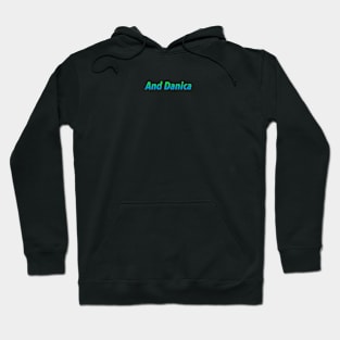 Danica 1 Hoodie